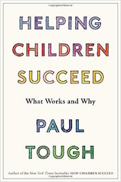Read a Q&A with Paul Tough, “<a href=“http://greatergood.berkeley.edu/article/item/kids_need_more_than_just_brains_to_succeed”>Kids Need More Than Just Brains to Succeed</a>.”
