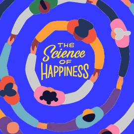 Where to Look for Joy (The Science of Happiness Podcast)
