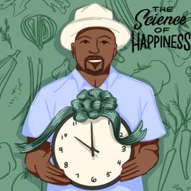 Encore: How to Feel Less Pressed for Time (The Science of Happiness Podcast)