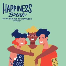 Happiness Break: Visualizing Your Best Self in Relationships, With Dacher Keltner