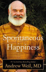 <a href=“http://www.amazon.com/Spontaneous-Happiness-Andrew-Weil/dp/0316129445/ref=sr_1_1?ie=UTF8&qid=1322773693&sr=8-1” title=“Spontaneous Happiness”>Little Brown and Company, 2011, 281 pages</a>
