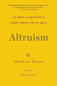 This essay was adapted from Matthieu Ricard’s new book, <a href=“http://www.amazon.com/gp/product/0316208248/ref=as_li_tl?ie=UTF8&camp=1789&creative=390957&creativeASIN=0316208248&linkCode=as2&tag=gregooscicen-20&linkId=GEMFAPVHF7LQU54Z”><em>Altruism: The Power of Compassion to Change Yourself and the World</em></a> (Little, Brown and Company, 2015).