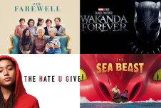 Four movie posters: The Farewell; Black Panther: Wakanda Forever; The Hate U Give; Sea Beast