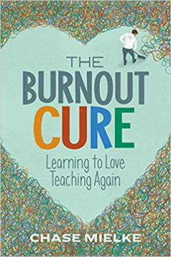 This essay was adapted from <a href=“https://amzn.to/2Z73J1v”><em>The Burnout Cure: Learning to Love Teaching Again</em></a> (ASCD, 2019, 230 pages)