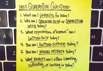 Six Daily Questions to Ask Yourself in Quarantine