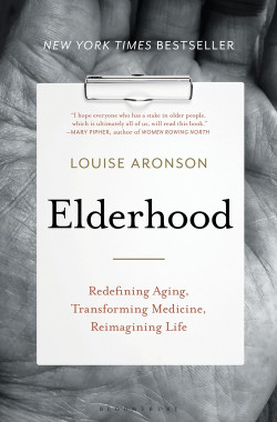 <a href=“http://www.amazon.com/gp/product/1620405466?ie=UTF8&tag=gregooscicen-20&linkCode=as2&camp=1789&creative=9325&creativeASIN=1620405466”><em>Elderhood: Redefining Aging, Transforming Medicine, Reimagining Life</em></a>, by Louise Aronson (Bloomsbury Publishing, 2019 (464 pages).