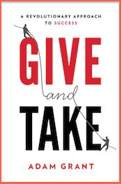 Read an except from <em>Give and Take</em>, <a href=“http://greatergood.berkeley.edu/article/item/10_ways_to_get_ahead_through_giving”>“10 Way to Get Ahead Through Giving.”</a>
