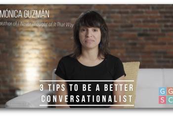Three Tips to Be a Better Conversationalist