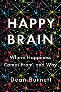 <a href=“https://amzn.to/2u9phO5”><em>Happy Brain: Where Happiness Comes From, and Why</em></a> (W. W. Norton & Company, 2018, 352 pages)