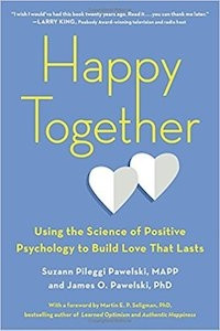 <a href=“http://amzn.to/2DoCmZR”><em>Happy Together: Using the Science of Positive Psychology to Build Love That Lasts</em></a> (2018, TarcherPerigee, 272 pages)