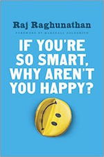 This essay is adapted from <a href=“http://amzn.to/2d4DWVv”><em>If You’re So Smart, Why Aren’t You Happy?</em></a> (Portfolio, 2016)