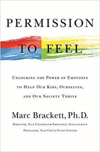 Celadon Books, 2019, 304 pages. Read <a href=“https://greatergood.berkeley.edu/article/item/how_to_become_a_scientist_of_your_own_emotions”>our Q&A</a> with Marc Brackett.