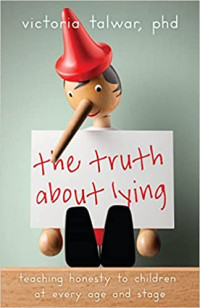 APA LifeTools, 2022, 287 pages. Read <a href=“https://greatergood.berkeley.edu/article/item/three_steps_to_teach_children_about_honesty”>an essay</a> adapted from The Truth About Lying.