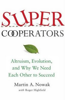 <a href=“http://www.amazon.com/SuperCooperators-Altruism-Evolution-Other-Succeed/dp/1439100187/ref=sr_1_1?ie=UTF8&qid=1312241559&sr=8-1”>Free Press, 2011, 352 pages</a>