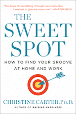 Read a Q&A with Christine Carter, “<a href=“http://greatergood.berkeley.edu/article/item/christine_carter_how_to_find_your_sweet_spot”>How to Find Your Sweet Spot</a>.”